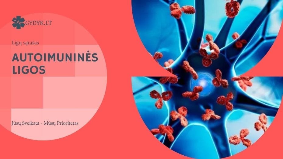 Autoimuninės ligos: sąrašas, priežastys, simptomai ir gydymas