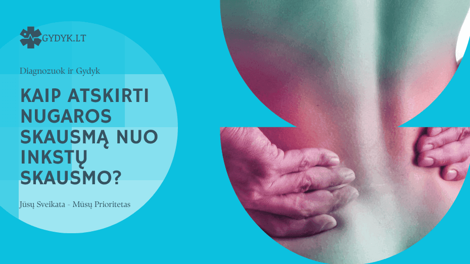 Kaip atskirti nugaros skausmą nuo inkstų skausmo?