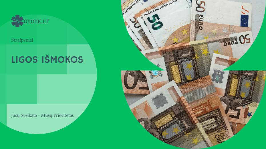 Ligos išmoka 2026: Kada, kaip ir kiek galite gauti? ligos išmokos