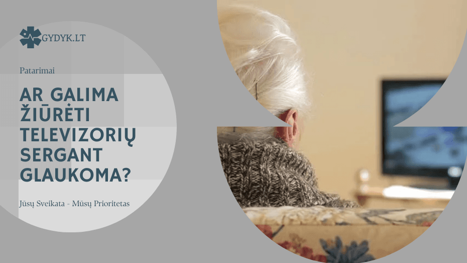 Ar galima žiūrėti televizorių sergant glaukoma? Ar galima žiūrėti televizorių sergant glaukoma (1)