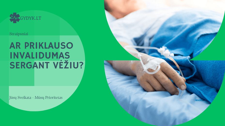 Ar priklauso invalidumas sergant vėžiu