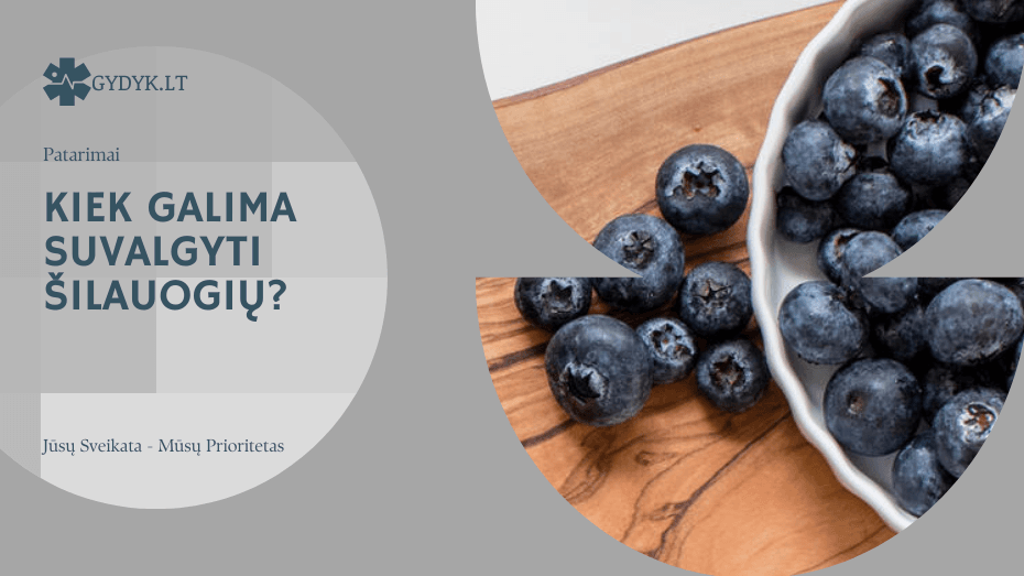 Kiek galima suvalgyti šilauogių? Kiek galima suvalgyti šilauogių