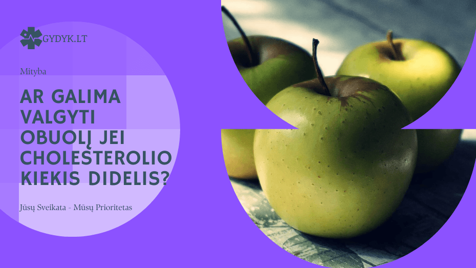 Ar galima valgyti obuolį, jei cholesterolio kiekis didelis? ar galima valgyti obuolį jei cholesterolio kiekis didelis