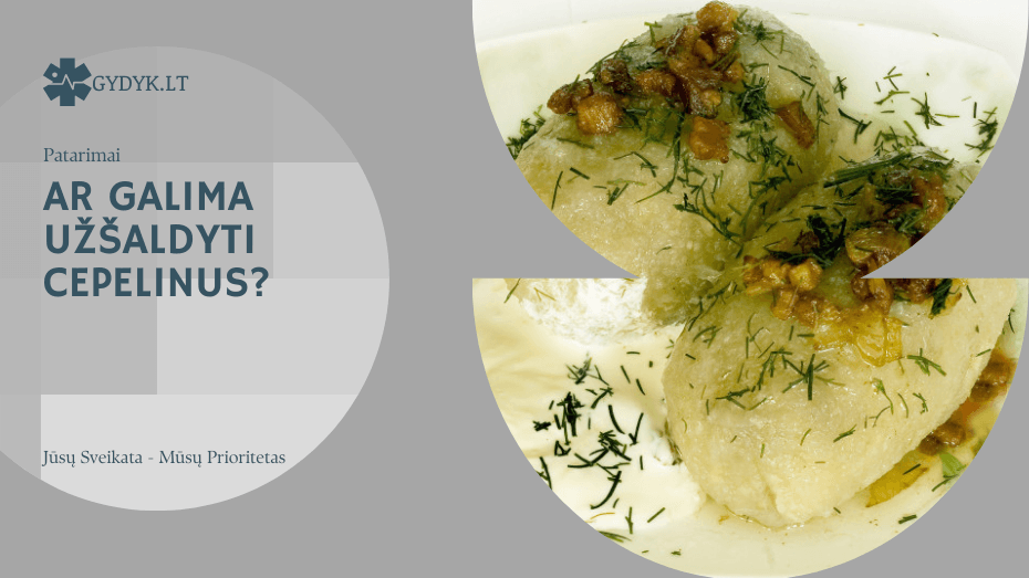 Ar galima užšaldyti cepelinus