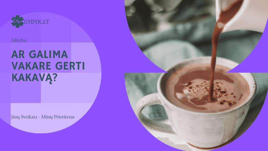 Ar galima vakare gerti kakavą? Ar galima vakare gerti kakavą