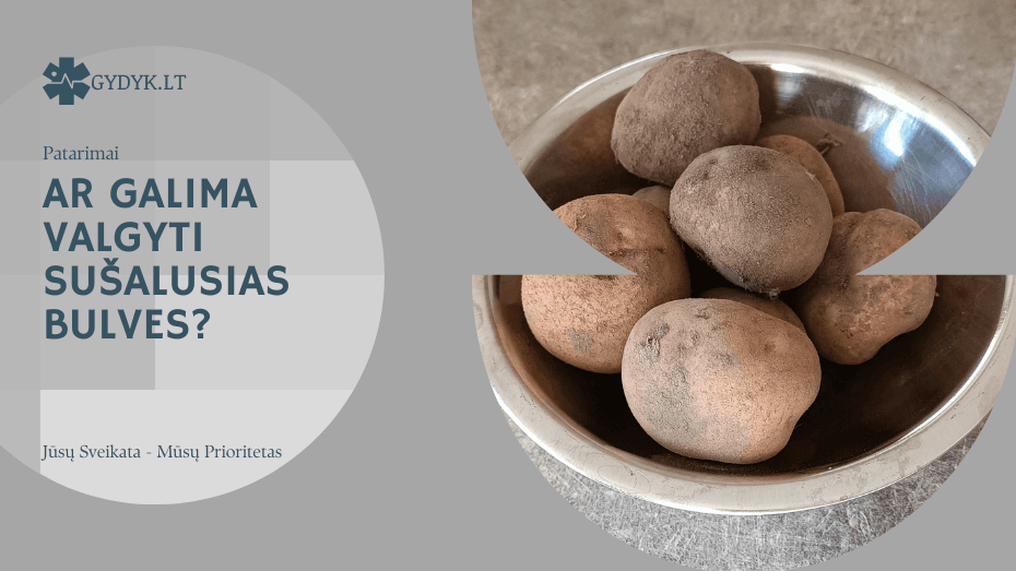 Ar galima valgyti sušalusias bulves? Ar galima valgyti sušalusias bulves