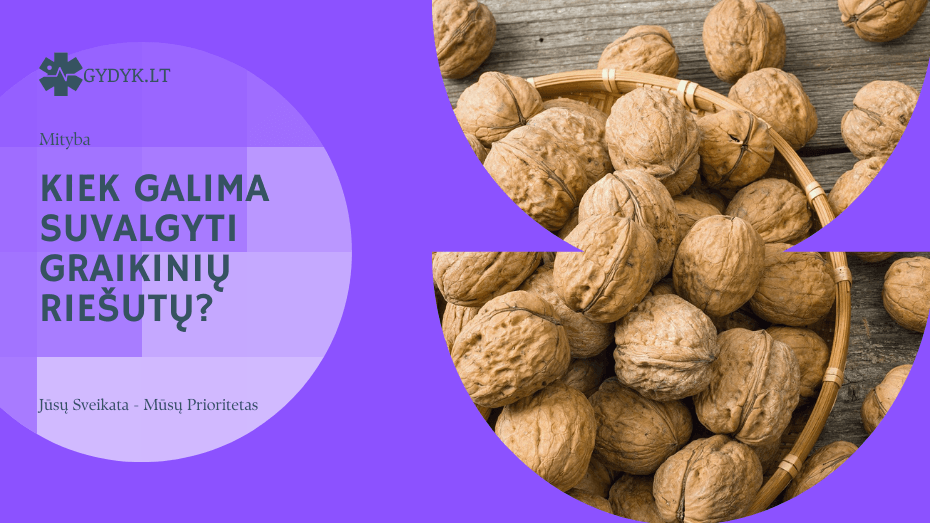 Kiek galima suvalgyti graikinių riešutų? Kiek galima suvalgyti graikinių riešutų(1)