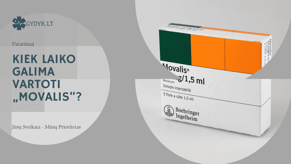 Kiek laiko galima vartoti „Movalis“