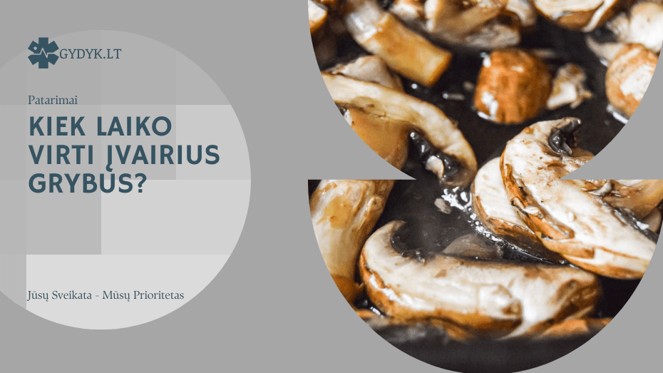 Kiek laiko virti įvairius grybus: skaniai ir sveikai Kiek laiko virti įvairius grybus