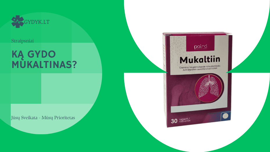 Ką gydo Mukaltinas? Ką gydo Mukaltinas