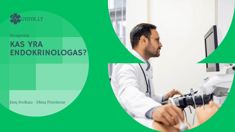 Kas yra endokrinologas