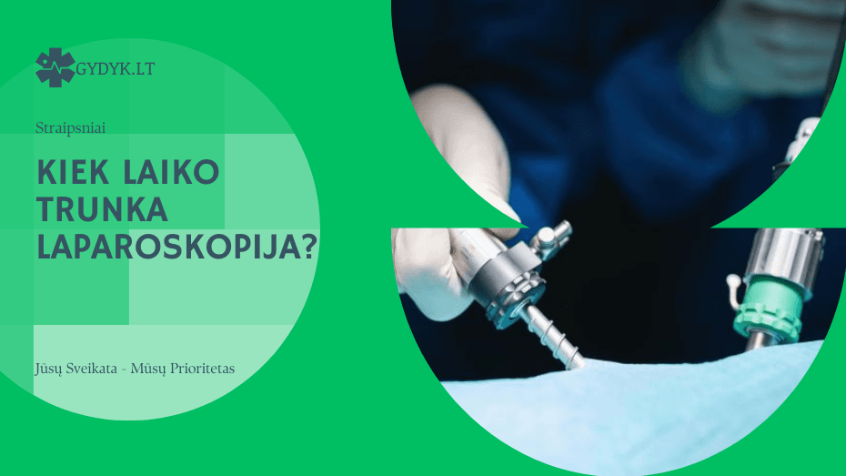 Kiek laiko trunka laparoskopija