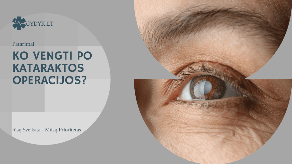 Ko vengti po kataraktos operacijos