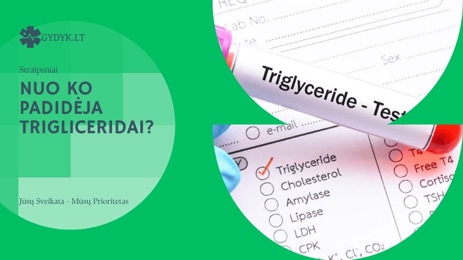 Nuo ko padidėja trigliceridai