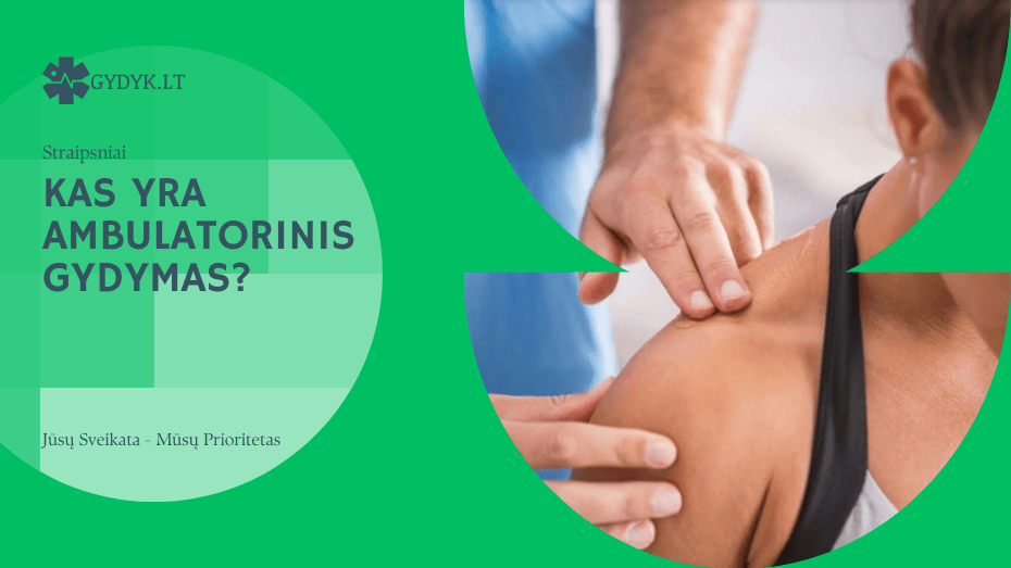 kas yra ambulatorinis gydymas