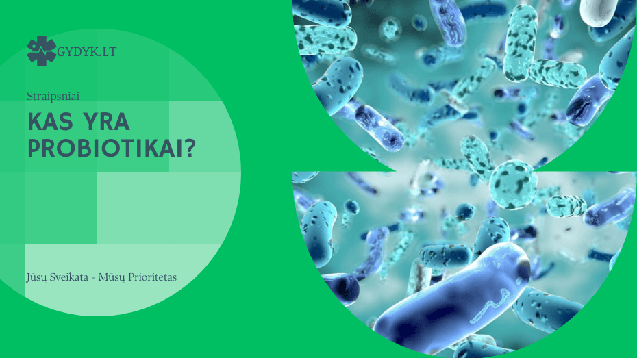 Probiotikai: kas tai? kas yra probiotikai?