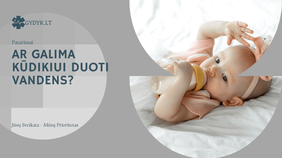 Ar galima kūdikiui duoti vandens? Ar galima kūdikiui duoti vandens