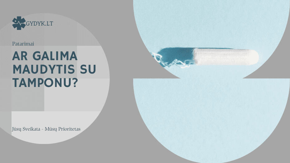 Ar galima maudytis su tamponu? Saugumo, higienos ir patogumo patarimai Ar galima maudytis su tamponu