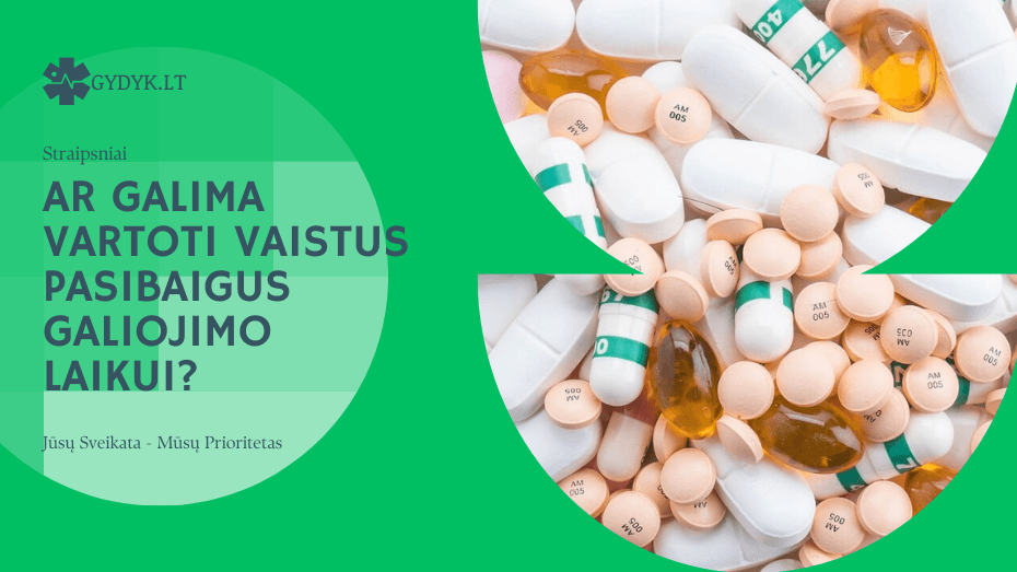 Ar galima vartoti vaistus pasibaigus galiojimo laikui