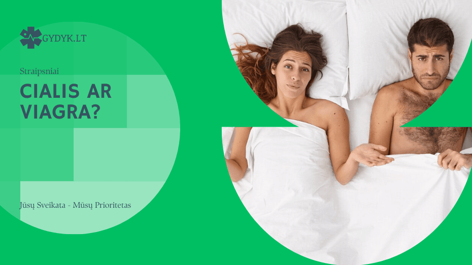 Kas geriau: Cialis ar Viagra? Palyginimas, veikimas ir pasirinkimo kriterijai Cialis ar Viagra