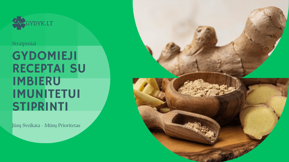 Gydomieji receptai su imbieru imunitetui stiprinti