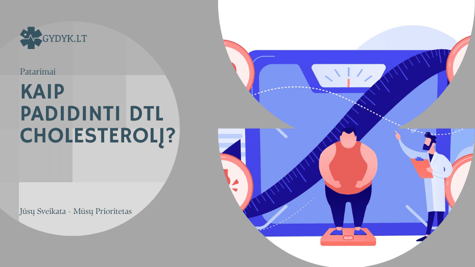 Kaip padidinti DTL cholesterolį