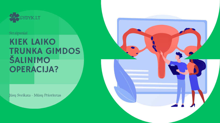 kiek laiko trunka gimdos šalinimo operacija
