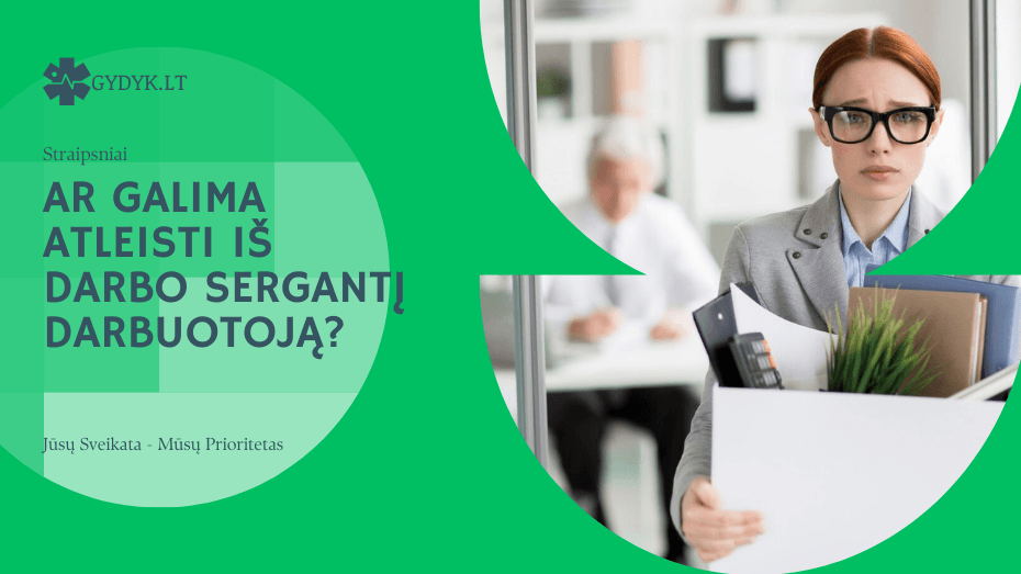 Ar galima atleisti iš darbo sergantį darbuotoją