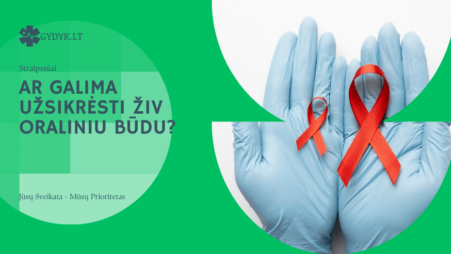 Ar galima užsikrėsti ŽIV oraliniu būdu