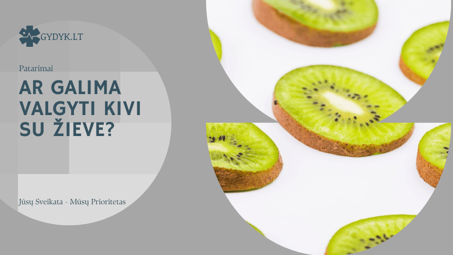 Ar galima valgyti kivi su žieve