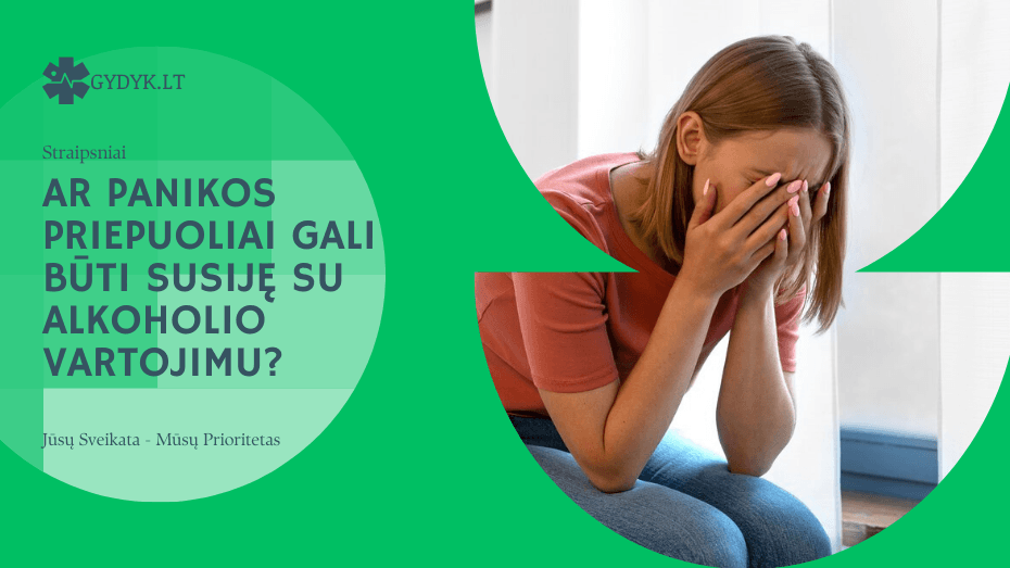Ar panikos priepuoliai gali būti susiję su alkoholio vartojimu