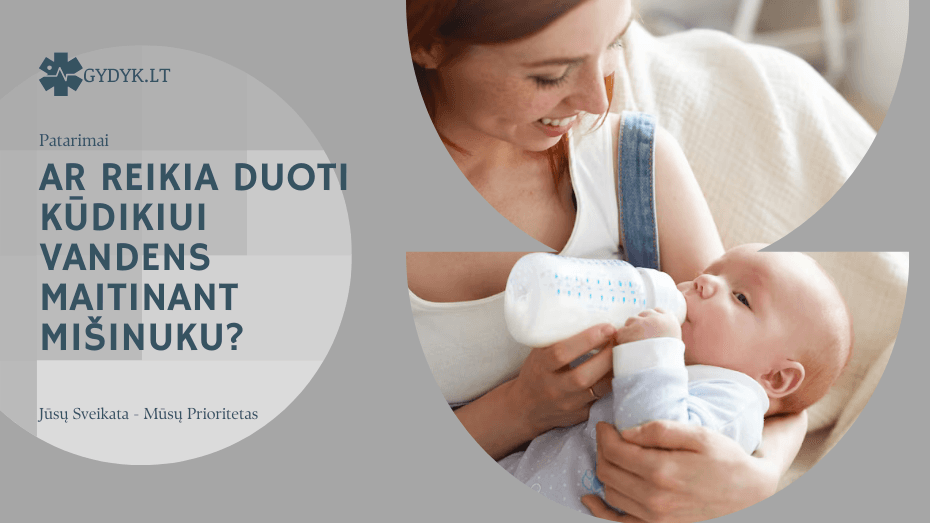 Ar reikia duoti kūdikiui vandens maitinant mišinuku