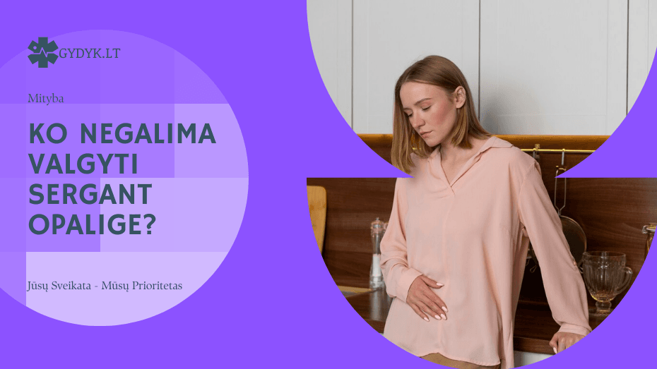 Ko negalima valgyti sergant opalige