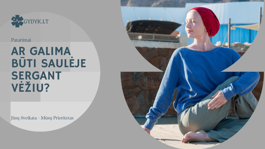 ar galima būti saulėje sergant vėžiu