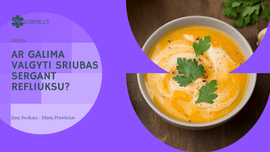 ar galima valgyti sriubas sergant refliuksu
