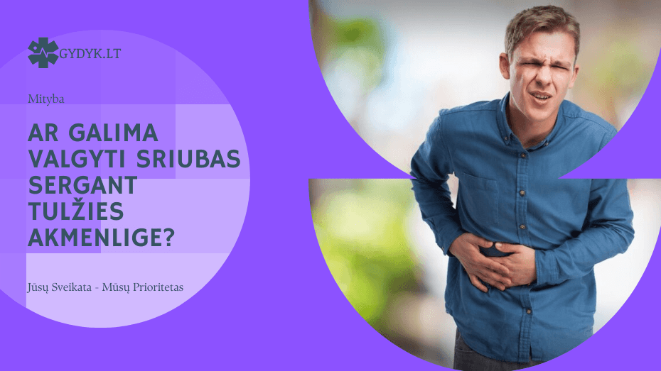 ar galima valgyti sriubas sergant tulžies akmenlige