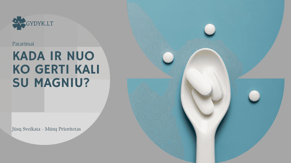 kada ir nuo ko gerti kali su magniu
