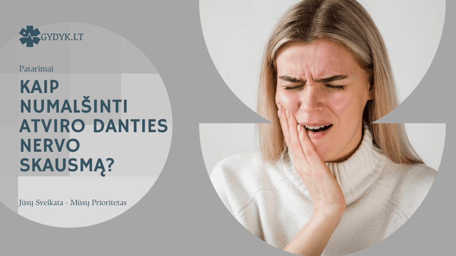 kaip numalšinti atviro danties nervo skausmą