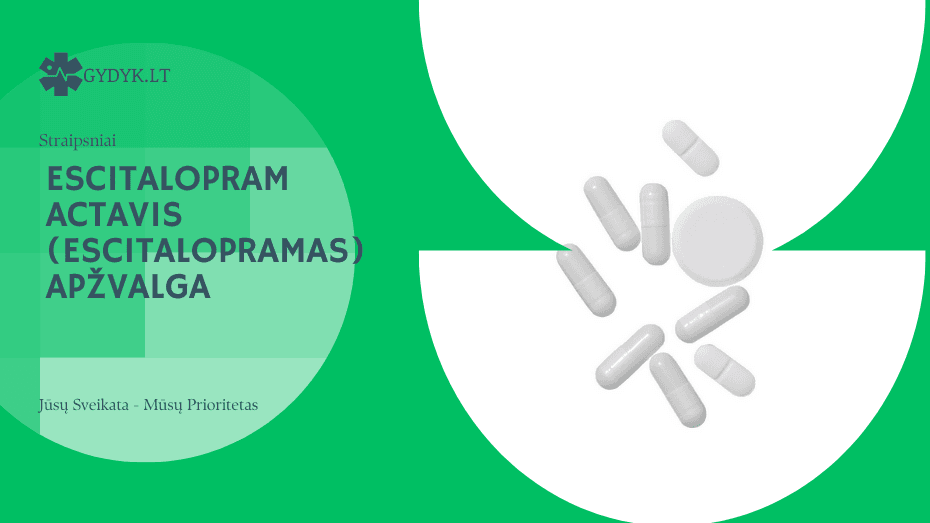 Escitalopram Actavis (escitalopramas) apžvalga