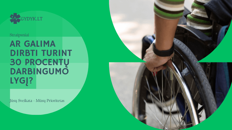 ar galima dirbti turint 30 procentų darbingumo lygį