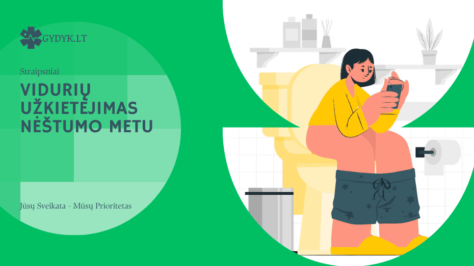 Vidurių užkietėjimas nėštumo metu