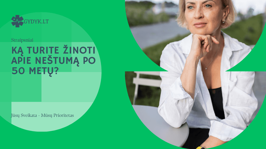 ką turite žinoti apie neštumą po 50 metų