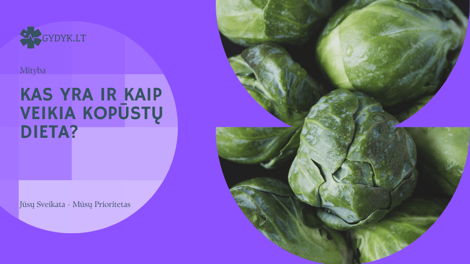 Kopūstų dieta – ar tikrai greitas būdas sulieknėti? kas yra ir kaip veikia kopūstų dieta