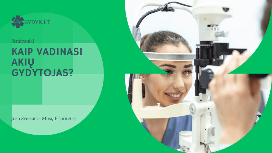 Kaip vadinasi akių gydytojas