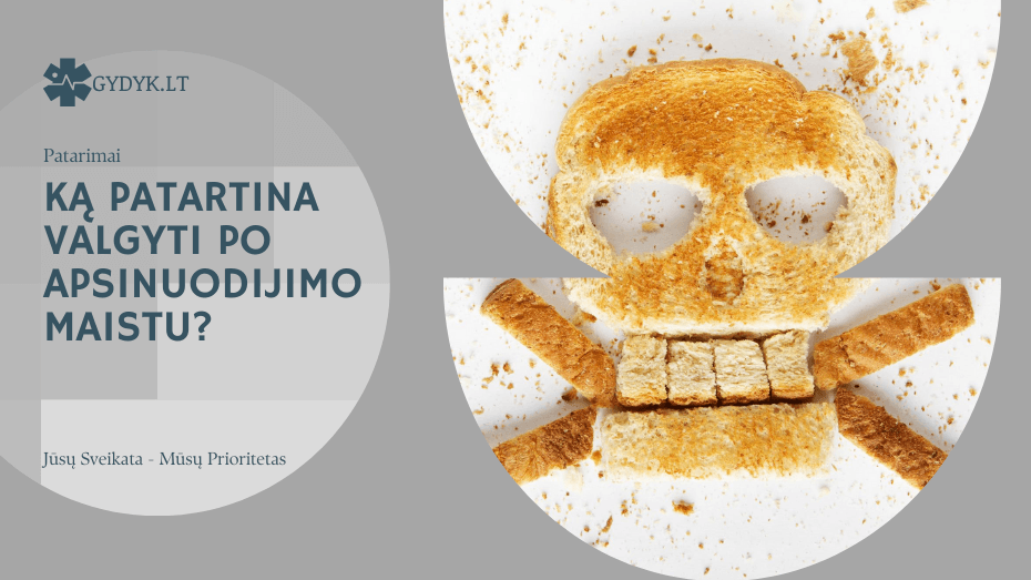 Ką patartina valgyti po apsinuodijimo maistu