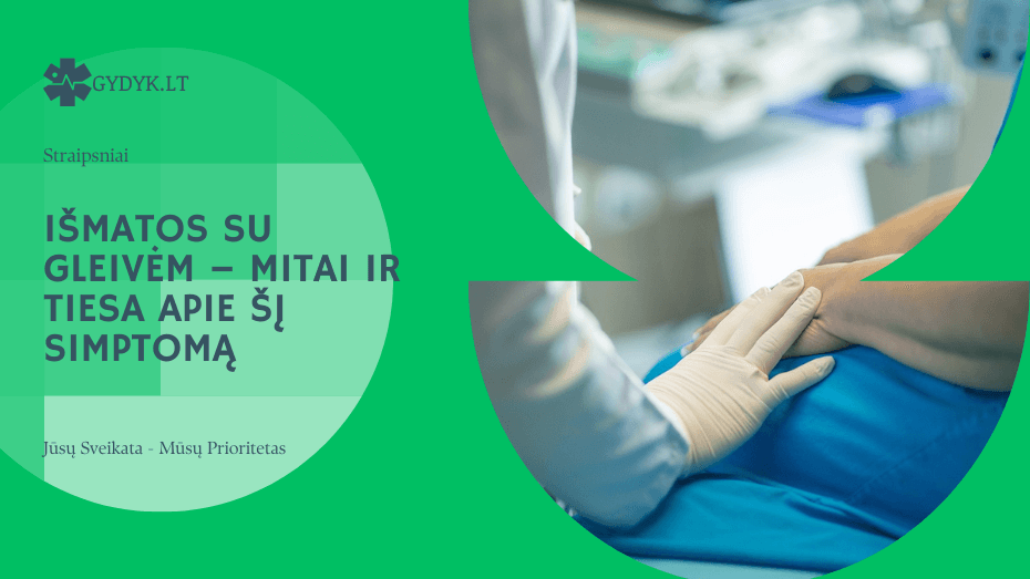 Išmatos su gleivėm – mitai ir tiesa apie šį simptomą