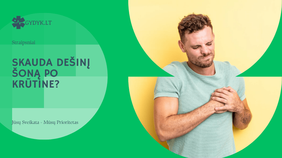 Skauda dešinį šoną po krūtine