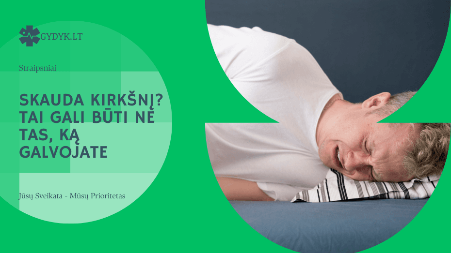 Skauda kirkšnį Tai gali būti ne tas, ką galvojate