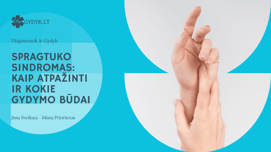 Spragtuko sindromas kas tai, kaip atpažinti ir kokie gydymo būdai veiksmingiausi