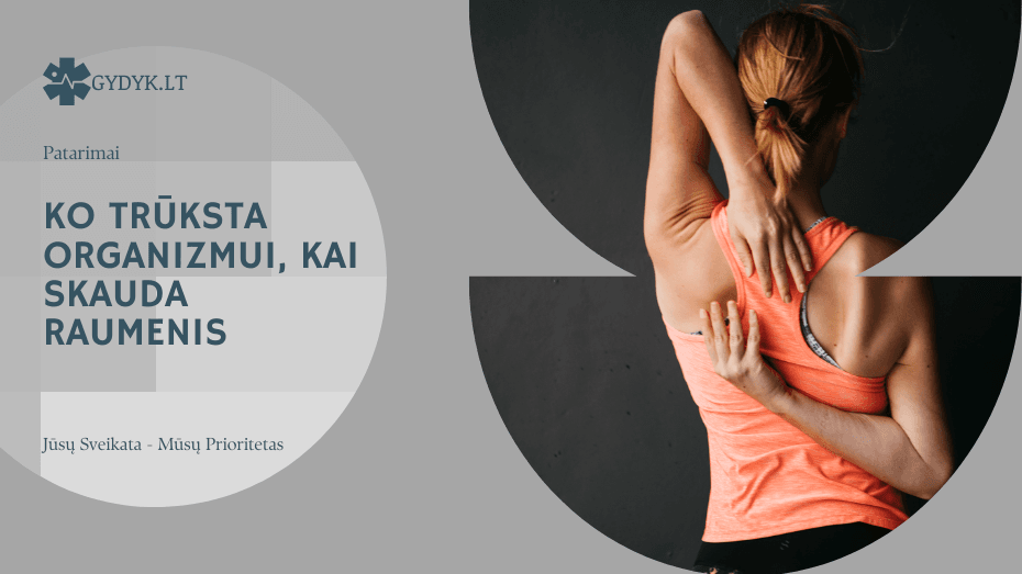 Ko trūksta organizmui, kai skauda raumenis